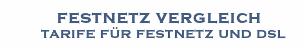 Festnetz-Vergleich.de Festnetz Tarife und DSL Anbieter